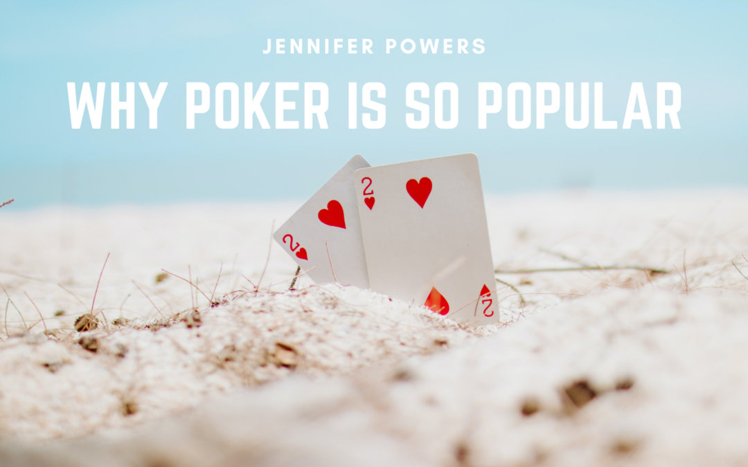 Why Poker Is So Popular